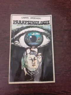 Parapsihologie - Gabriel Drochioiu