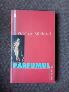 Parfumul - Patrick Suskind