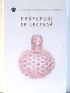 PARFUMURI DE LEGENDA DE ANNE DAVIS & BERTRAND MEYER-STABLEY