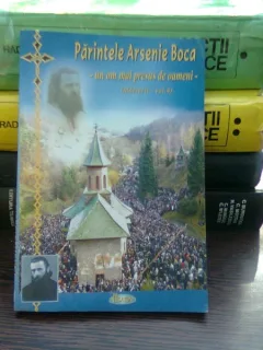 Parintele Arsenie Boca. Un om mai presus de oameni - vol.4/Marturii