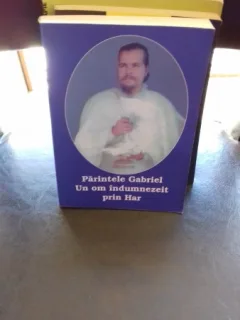 PARINTELE GABRIEL UN OM INDUMNEZEIT PRIN HAR