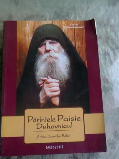 PARINTELE PAISIE DUHOVNICUL - IOANICHIE BALAN