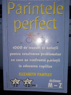 Parintele Perfect - Elizabeth Pantley (vol 2)