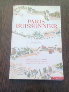 PARIS BUISSONNIER, promenades de charme pour traverser la capitale hors des sentiers battus  (CARTE IN LIMBA FRANCEZA)