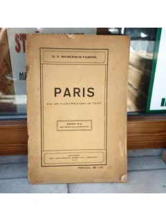 Paris cu 25 ilustratiuni in text , G. T. Niculescu-Varone , 1928