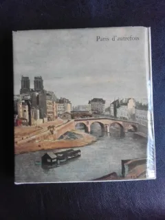 Paris d'autrefois - Pierre Courthion  (text in limba franceza)