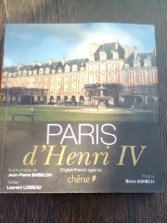 PARIS D'HENRI IV - LAURENT LOISEAU  9TEXT IN LIMBA FRANCEZA)
