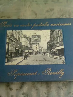 PARIS EN CARTES POSTALES ANCIENNES, POPINCOURT, REUILLY  (ALBUM, TEXT IN LIMBA FRANCEZA)
