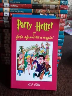 PARRY HOTTER SI FATA AFURISITA A MAGIEI
