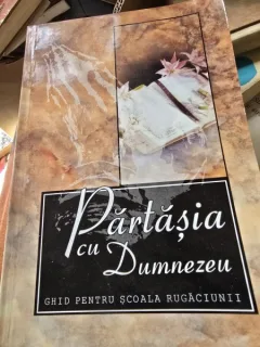 Partasia cu Dumnezeu, ghid pentru scoala rugaciunii