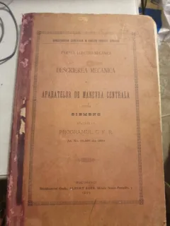 Partea electro-mecanica. Descrierea mecanica a aparatelor de manevra centrala sistem Siemens aplicate la programul C.F.R  (1899)