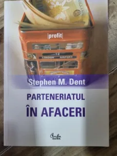 Parteneriatul in afaceri - Stephen M. Dent