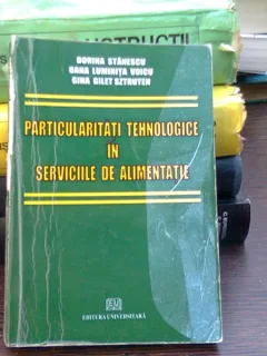Particularitati tehnologice in serviciile de alimentatie - Dorina Stanescu