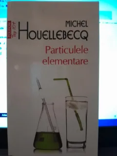 Particulele elementare - Michel Houellebecq