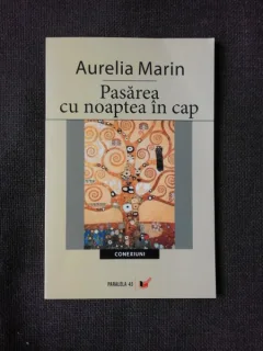 PASAREA CU NOAPTEA IN CAP - AURELIA MARIN  (CU DEDICATIE SI CARTE DE VIZITA)