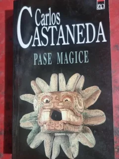 PASE MAGICE - CARLOS CASTANEDA