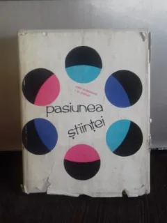 PASIUNEA STIINTEI - DINU MOROIANU