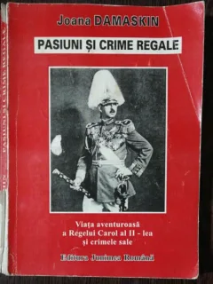 PASIUNI SI CRIME REGALE - JOANA DAMASKIN