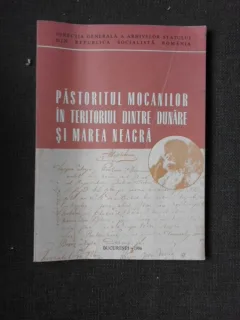 Pastoritul mocanilor in teritoriul dintre Dunare si Marea Neagra - Tudor Mateescu