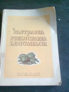 Pastrarea si prelucrarea legumelor , L. V. Metlitchi