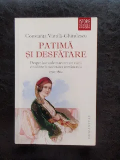 Patima si Desfatare - Constanta Vintila Ghitulescu