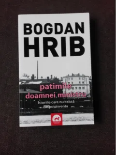 PATIMILE DOAMNEI MINISTRU - BOGDAN HRIB  (CU DEDICATIE)
