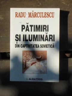 PATIMIRI SI ILUMINARI DIN CAPTIVITATEA SOVIETICA