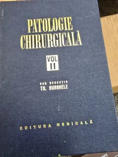 PATOLOGIE CHIRURGICALA, VOL II TH BURGHELE