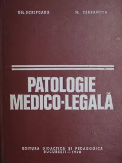 PATOLOGIE MEDICO-LEGALA , GH. SCRIPCARU, M. TERBANCEA