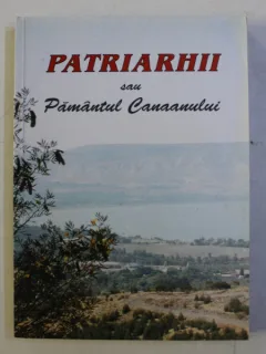 PATRIARHII SAU PAMANTUL CANAANULUI - PARTEA a doua , 2001