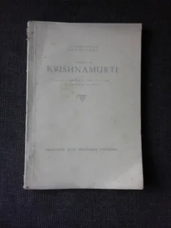 PATRUSPREZECE CUVANTARI ROSTITE DE KRISHNAMURTI IN VARA ANILOR 1937 SI 1938 LA OMMEN OLANDA