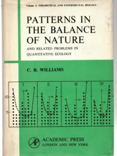 PATTERNS IN THE BALANCE OF NATURE  - C.B. WILLIAMS  (CARTE IN LIMBA ENGLEZA)