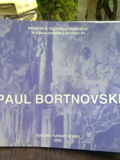 PAUL BORTNOVSKI MAESTRII TEATRULUI ROMANESC