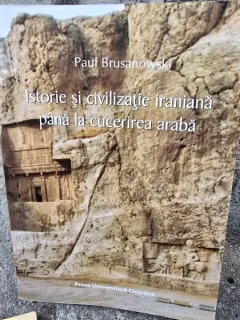 Paul Brusanowski Istorie si civilizatie iraniana pana la cucerirea araba