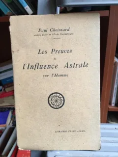 Paul Choisnard - Les Preuves de l'Influence Astrale sur l'Homme