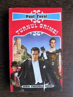 Paul Feval - Turnul crimei