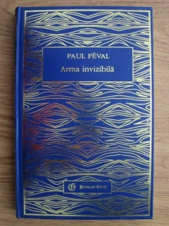 Paul Feval,Arma invizibila