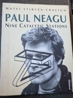 Paul Neagu. Nine catalytic stations - Matei Stircea Craciun