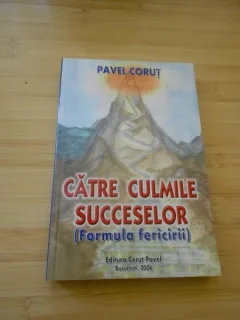 PAVEL CORUT--CATRE CULMILE SUCCESELOR