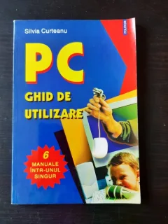 PC, GHID DE UTILIZARE - SILVIA CURTEANU