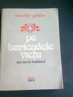 PE BARICADELE VIETII - ONISIFOR GHIBU