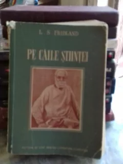 PE CAILE STIINTEI (POVESTIRI MEDICALE) - L.S. FRIDLAND