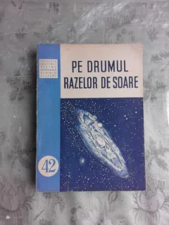 PE DRUMUL RAZELOR DE SOARE