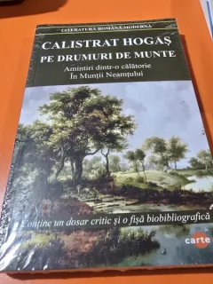 Pe drumuri de munte. Amintiri dintr-o calatorie. In muntii Neamtului - Calistrat Hogas