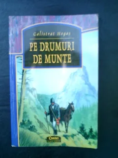 Pe drumuri de munte - Calistrat Hogas