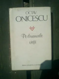 Pe drumurile vietii - Octav Onicescu