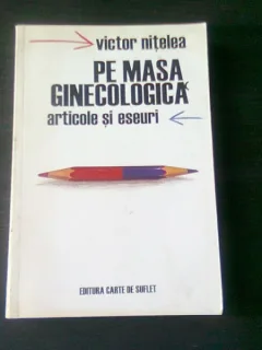 PE MASA GINECOLOGICA, ARTICOLE SI ESEURI - VICTOR NITELEA