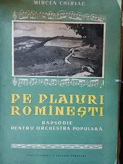 Pe plaiuri romanesti,Mircea Chiriac