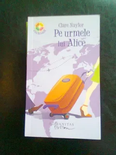 PE URMELE LUI ALICE - CLARE NAYLOR