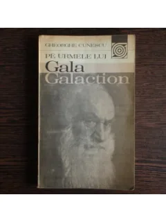 Pe urmele lui Gala Galaction, Gheorghe Cunescu